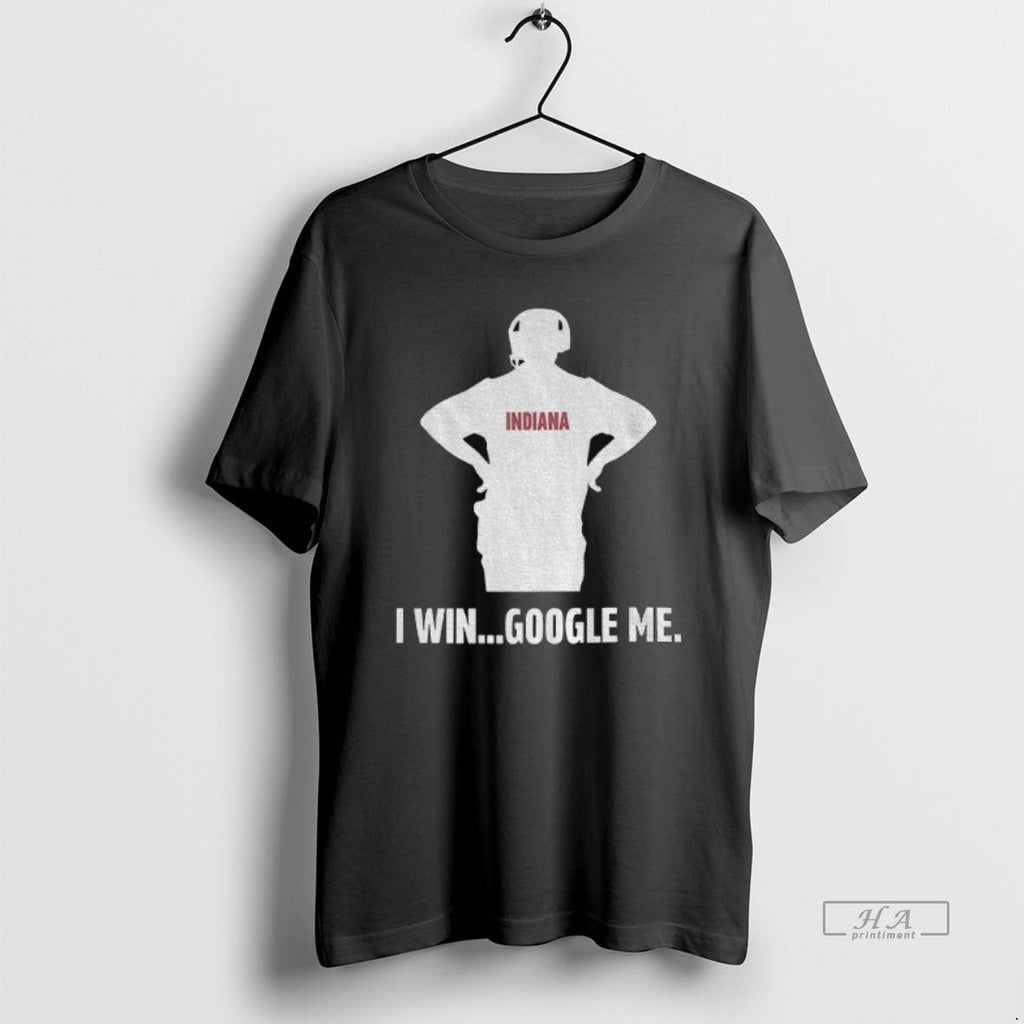 Official Curt Cignetti Indiana Football Iu I Win Google Me T-Shirts, Hoodie, Sweatshirt