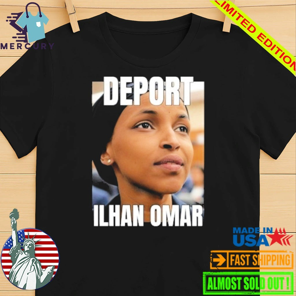 Deport Ilhan Omar Shirt
