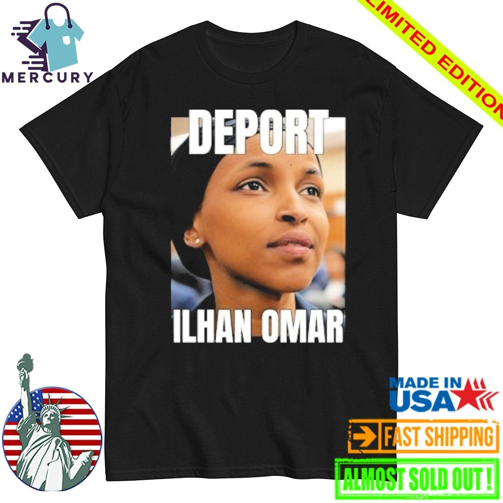 Deport Ilhan Omar Shirt