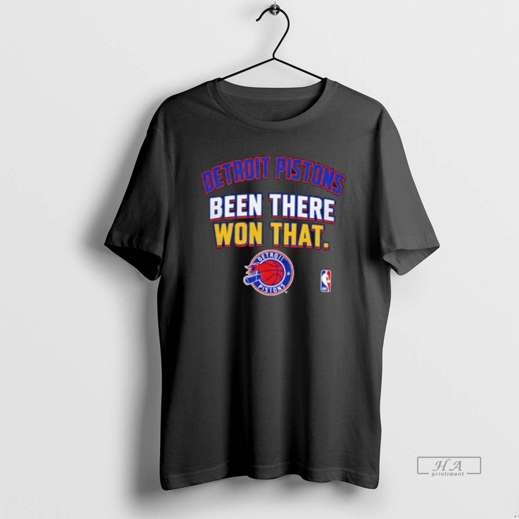 Official Detroit Pistons Been There Won That T-Shirts, Hoodie, Sweatshirt
