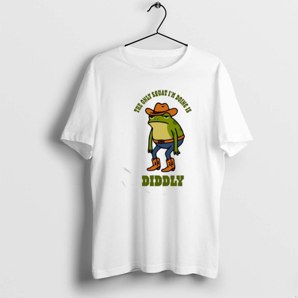 Official Diddly Squat Frog Only Squat Im Doing Is Diddly T-Shirts, Hoodie, Sweatshirt