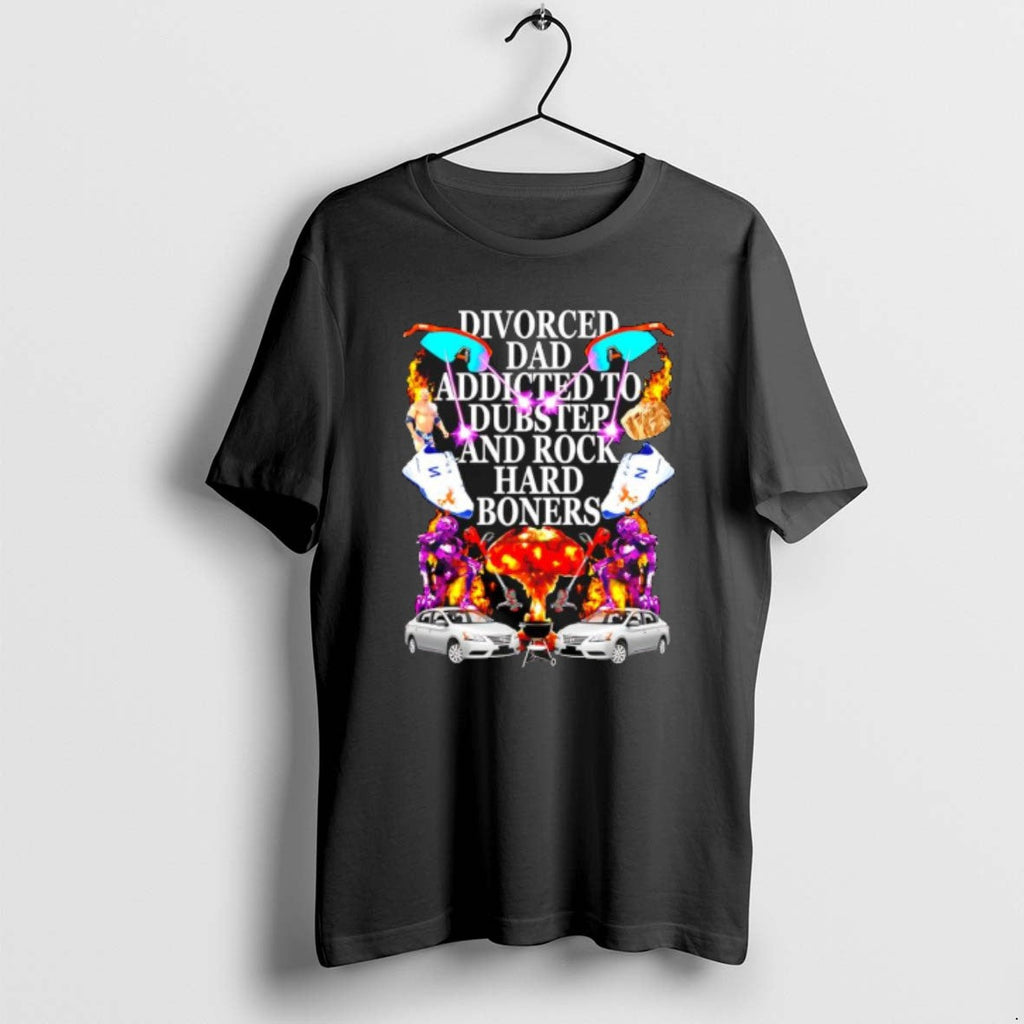 Official Divorced Dad Addicted Dubstep Rock Hard Boners T-Shirts, Hoodie, Sweatshirt