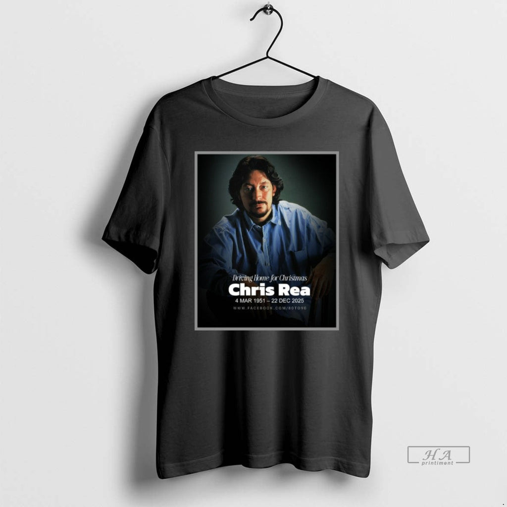 Official Driving Home Chris Rea 3 March 1951 22 December 2025 T-Shirts, Hoodie, Sweatshirt