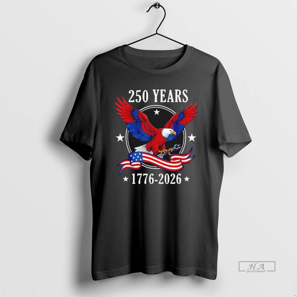 Official Eagle Flag 250 Years 1776 2026 250th T-Shirts, Hoodie, Sweatshirt