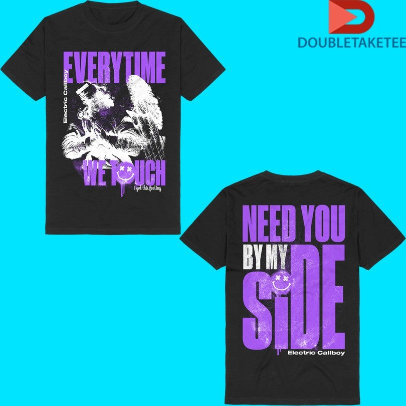 Electric Callboy Everytime We Touch I Get This Feeling Need You By My Side Shirts