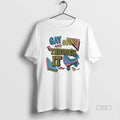 Official Gay Going Through 2025 T-Shirts, Hoodie, Sweatshirt