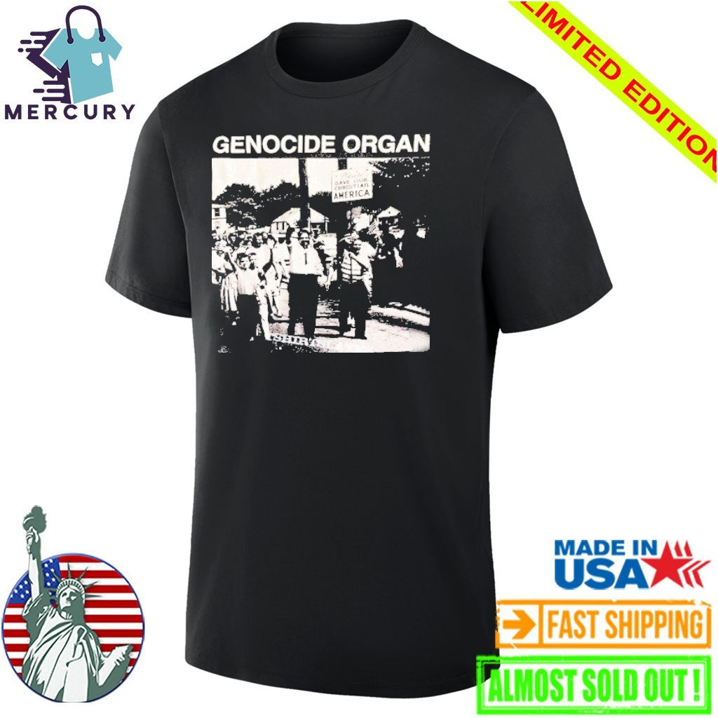 Genocide Organ Save Our Christian America Shirt
