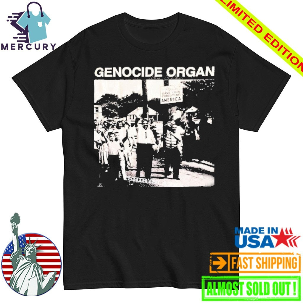 Genocide Organ Save Our Christian America Shirt