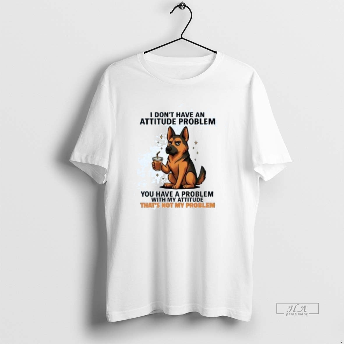 Official German Shepherd I Dont Have Attitude Problem T-Shirts, Hoodie, Sweatshirt