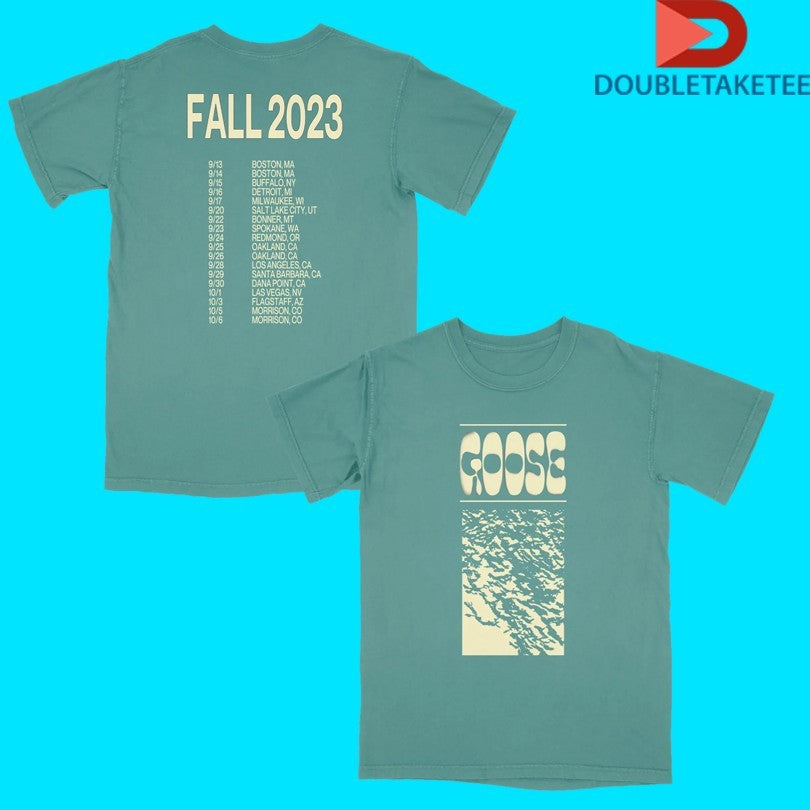 Goose Drippy Fall Tour 2023 Dates Shirts