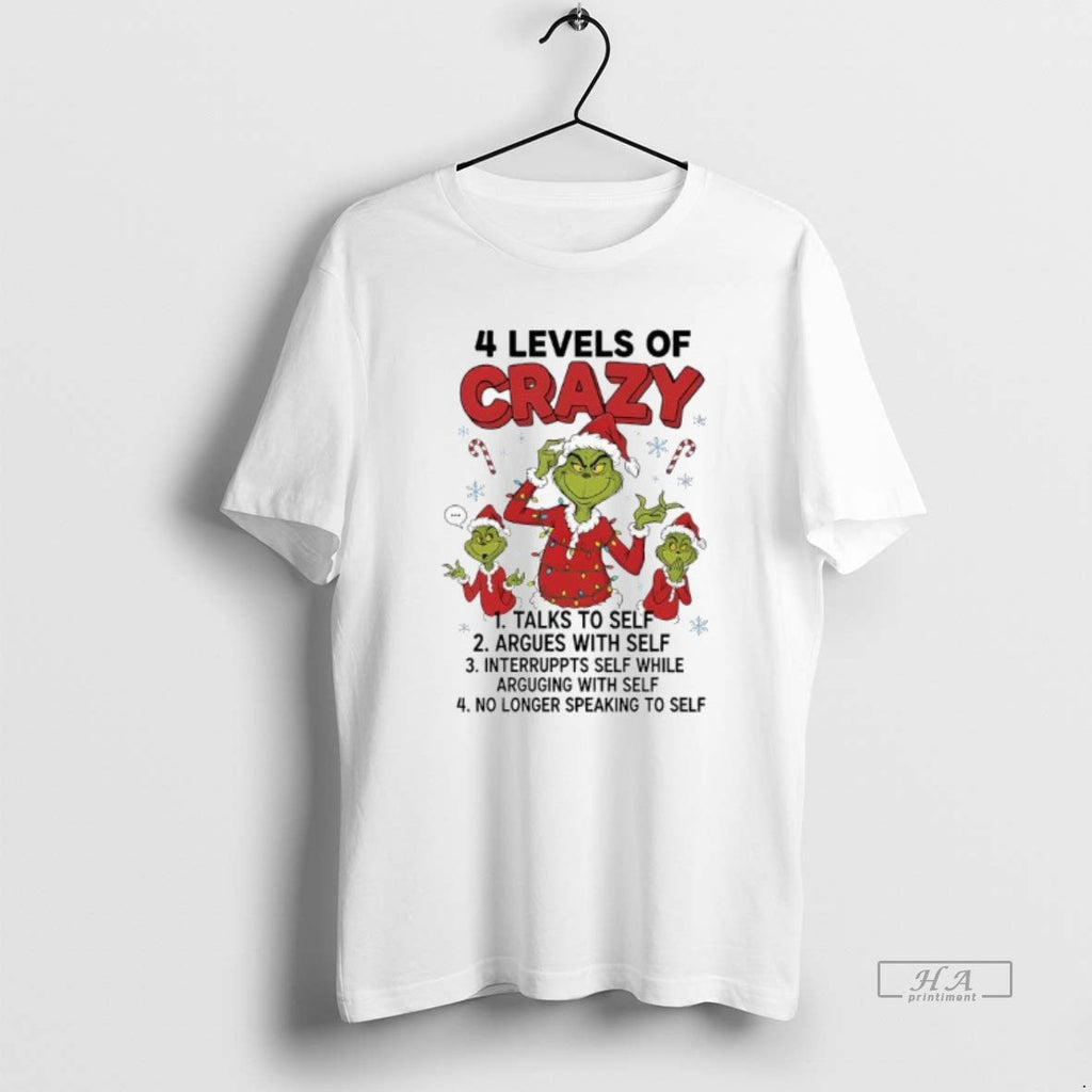 Official Grinch 4 Levels Crazy Talks Argues Interruppts Self While Arguging Self T-Shirts, Hoodie, Sweatshirt