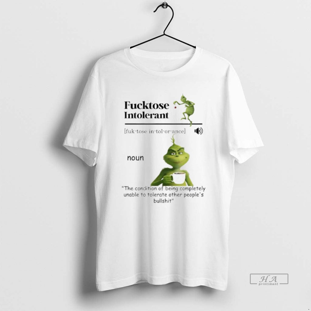 Official Grinch Fucktose Intolerant Noun T-Shirts, Hoodie, Sweatshirt