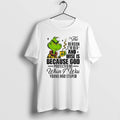 Official Grinch Santa Reason Im Old Wise Is Because God Protected Me When T-Shirts, Hoodie, Sweatshirt