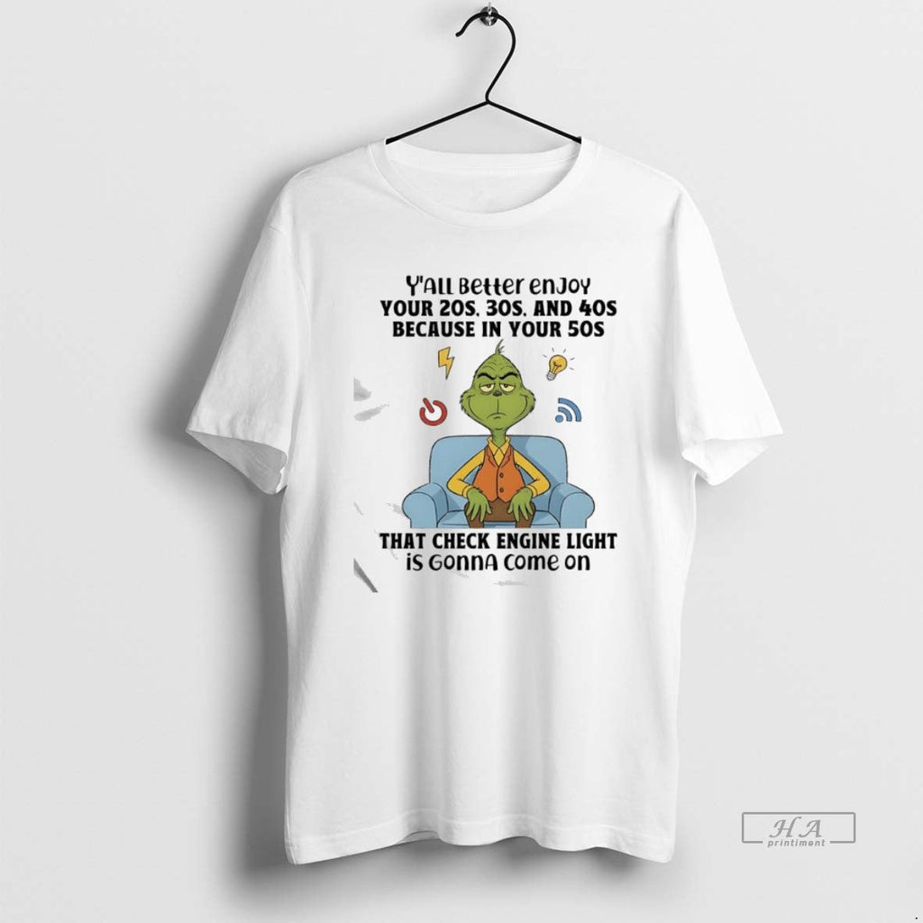 Official Grinch That Check Engine Light Is Gonna Come T-Shirts, Hoodie, Sweatshirt