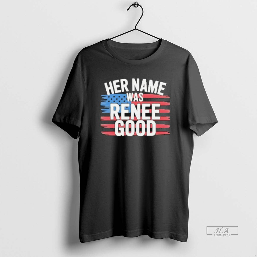 Official Her Name Was Renee Good Usa Flag T-Shirts, Hoodie, Sweatshirt