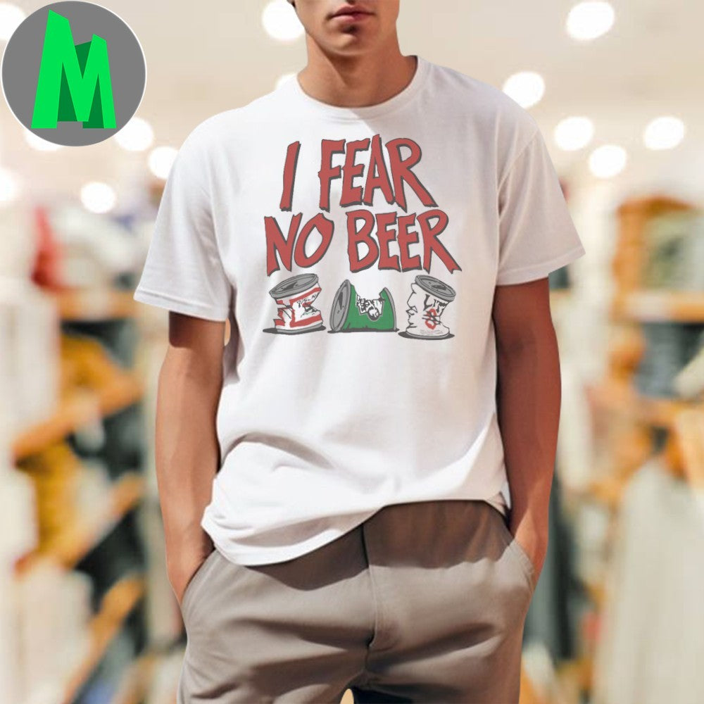 I Fear No Beer Crushed Cans Funny Drinking T-Shirt – Custom Printed Alcohol Humor Tee