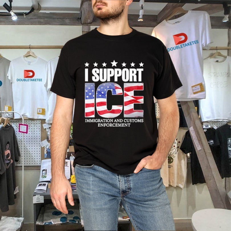 I Support Ice Immigration And Customs Enforcement American Flag Shirt