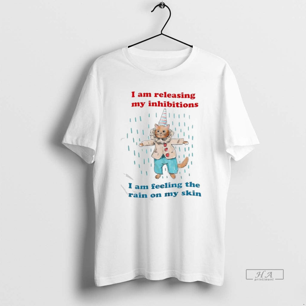 Official I Am Releasing My Inhibitions I Am Feeling Rain My Skin Clown T-Shirts, Hoodie, Sweatshirt