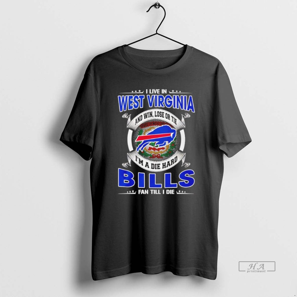Official I Live West Virginia Win Lose Tie Im Die Hard T-Shirts, Hoodie, Sweatshirt