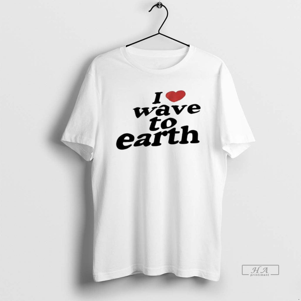 Official I Love Wave Earth T-Shirts, Hoodie, Sweatshirt