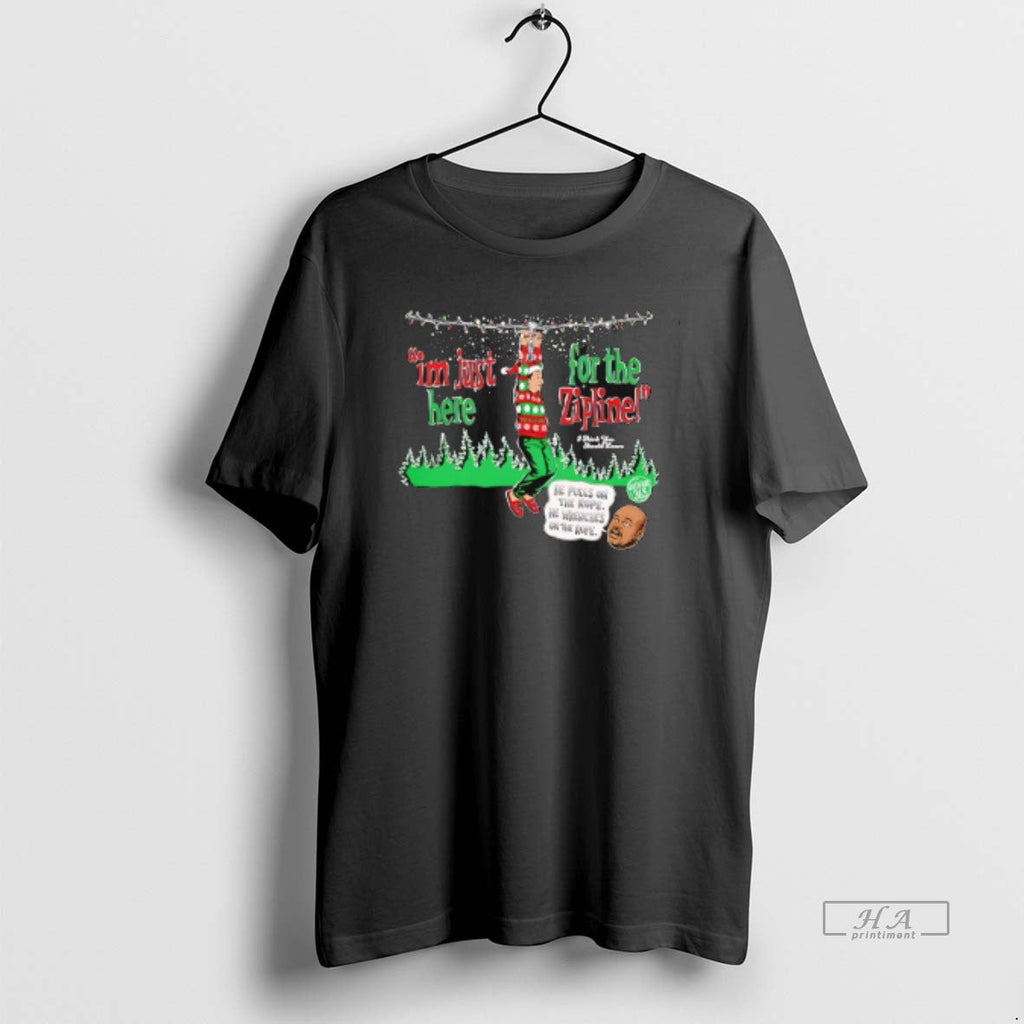Official Im Just Here Zipline He Pulls Rope T-Shirts, Hoodie, Sweatshirt