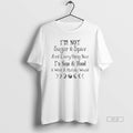 Official Im Not Sugar Spice Everything Nice Im Sage Hood Wish Mufuka Would T-Shirts, Hoodie, Sweatshirt