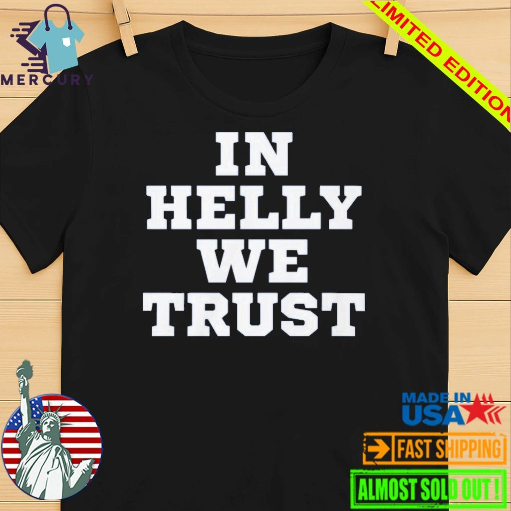 In Helly We Trust Connor Hellebuyck Team USA Shirt