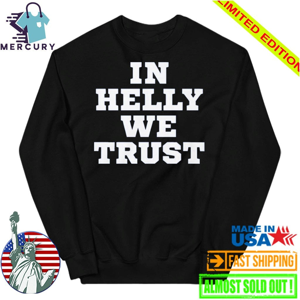 In Helly We Trust Connor Hellebuyck Team USA Shirt