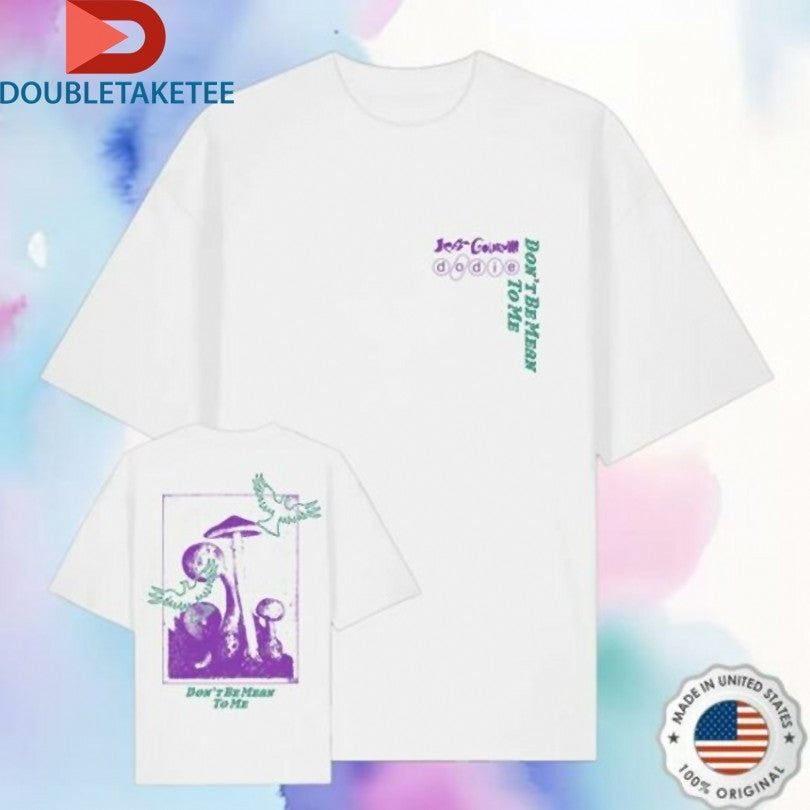 Jeff X Dodie Don’t Be Mean To Me Shirts