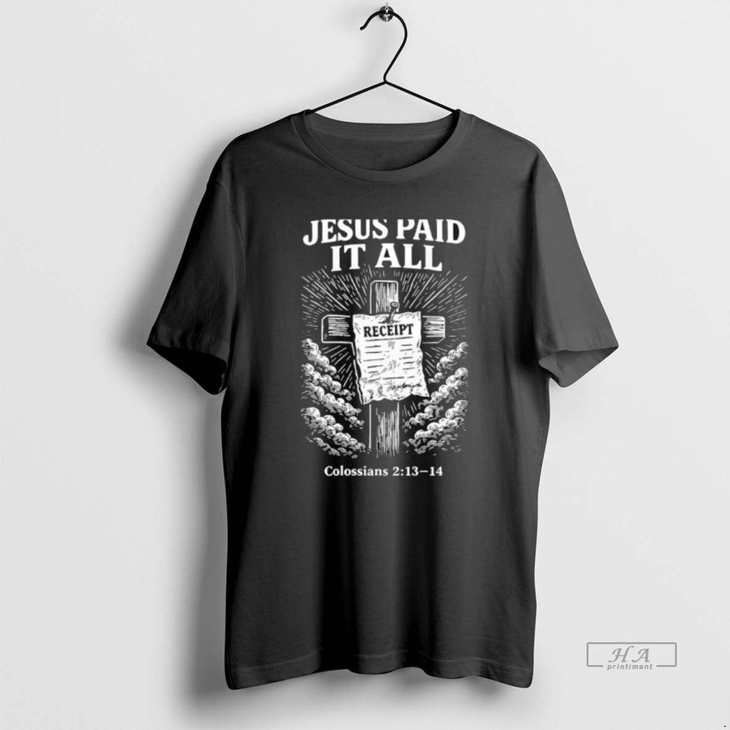 Official Jesus Paid All Christian T-Shirts, Hoodie, Sweatshirt