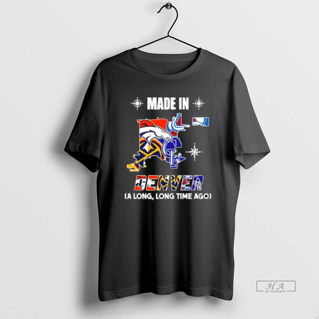 Official Made Denver Long Long Time Ago State T-Shirts, Hoodie, Sweatshirt