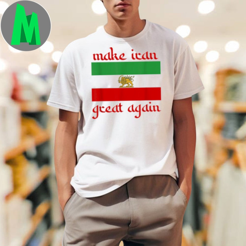 Make Iran Great Again Support Freedom Democracy Graphic T-Shirt