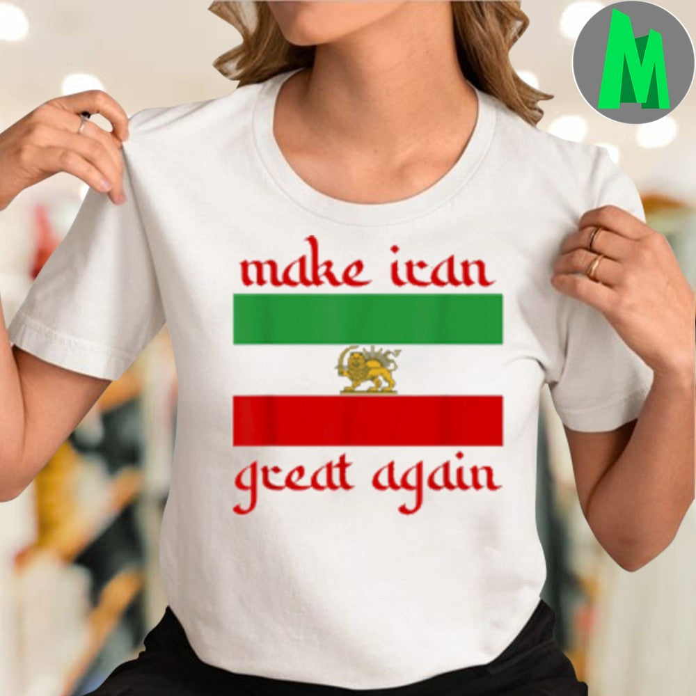 Make Iran Great Again Support Freedom Democracy Graphic T-Shirt