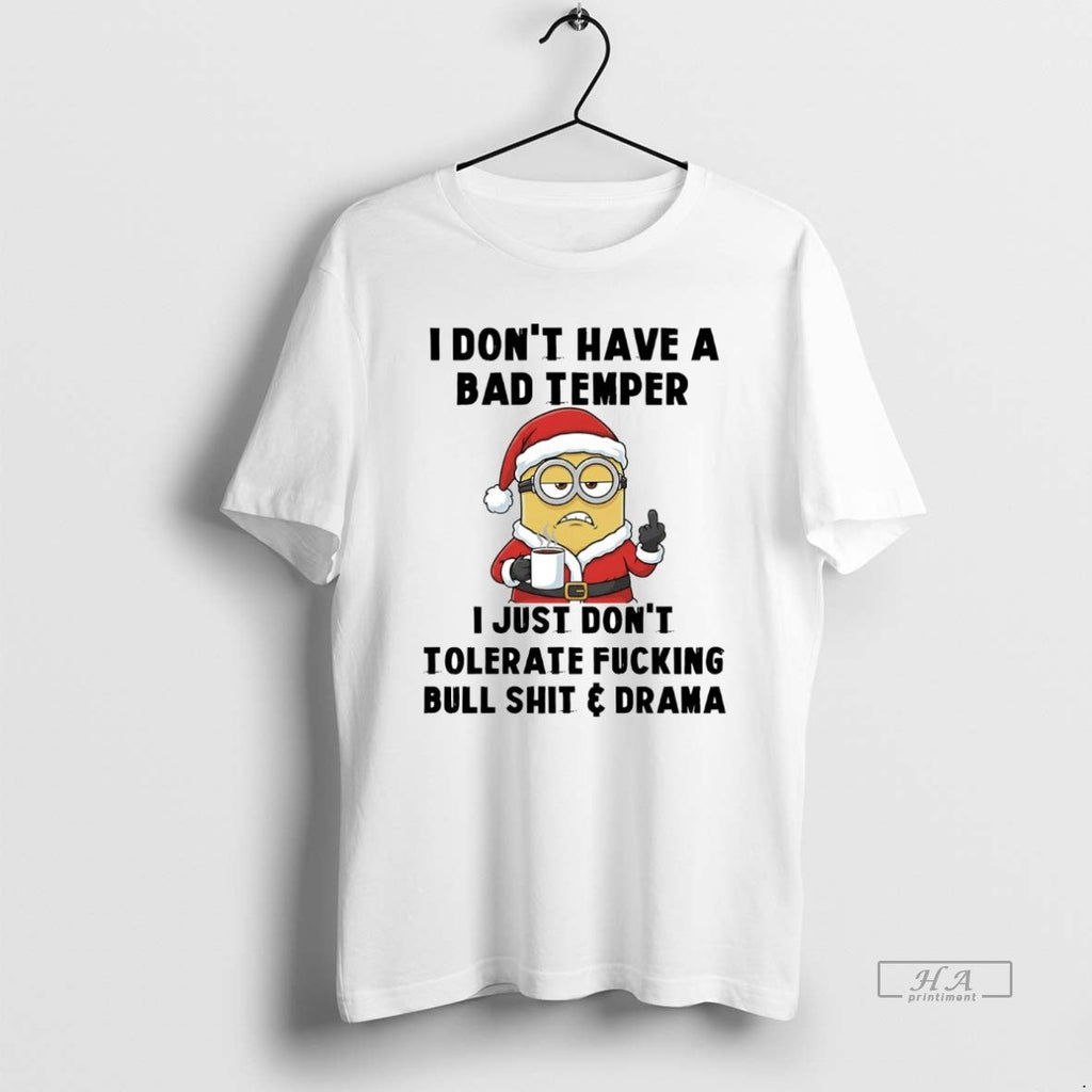 Official Minion I Dont Have Bad Temper I Just Dont Tolerate T-Shirts, Hoodie, Sweatshirt