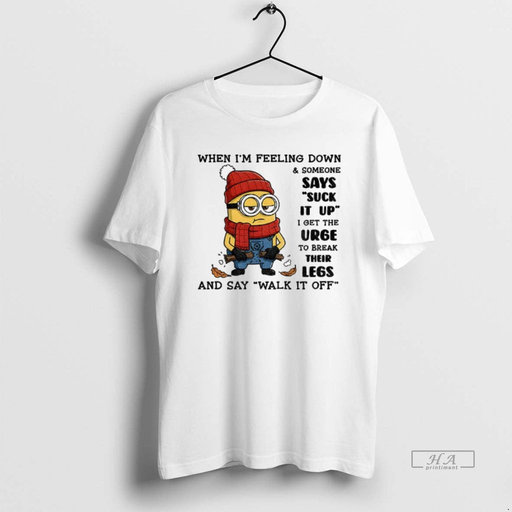 Official Minion When Im Feeling Down Someone Says Suck Up I Get Urge T-Shirts, Hoodie, Sweatshirt