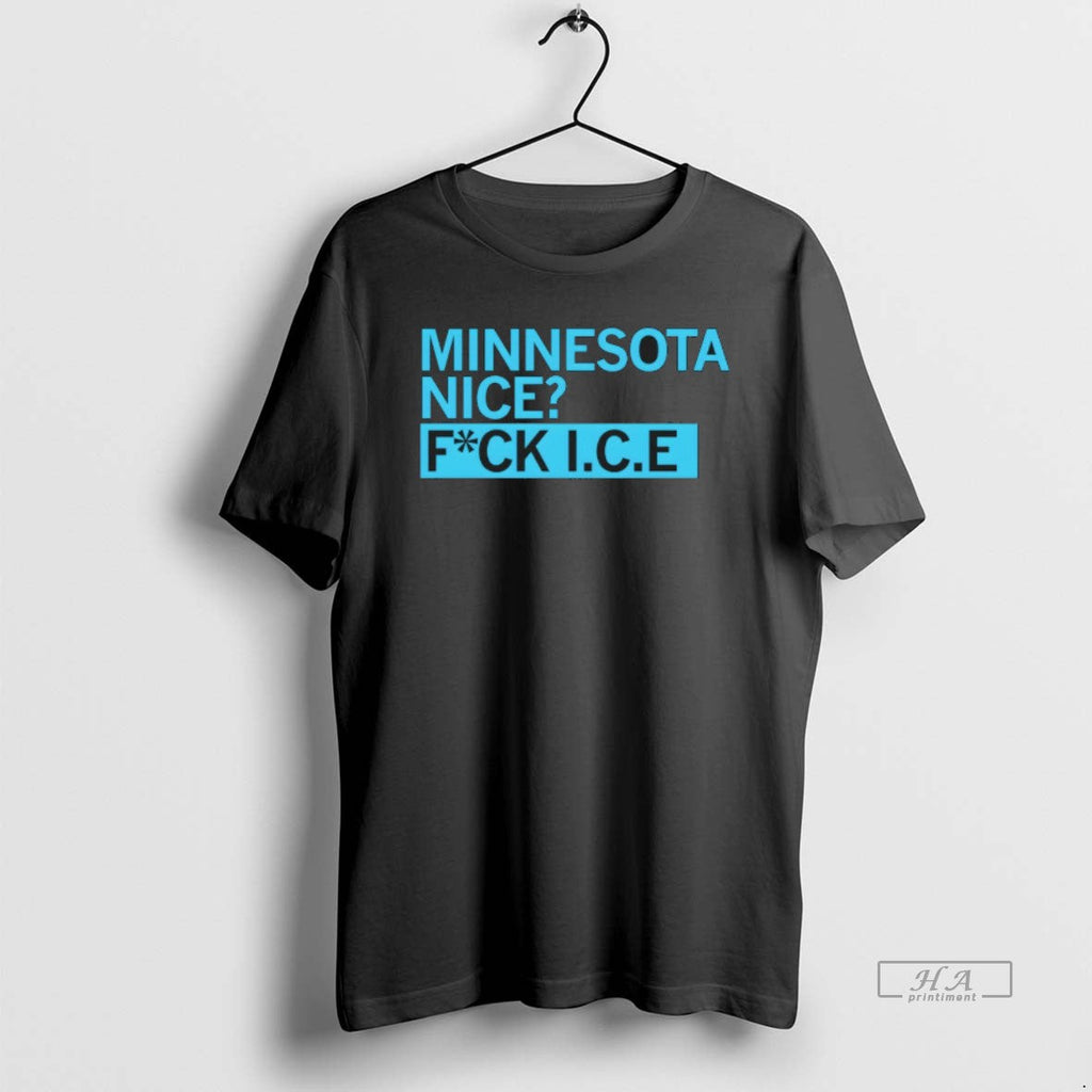 Official Minnesota Nice Fuck Ice Resist Protest Political T-Shirts, Hoodie, Sweatshirt
