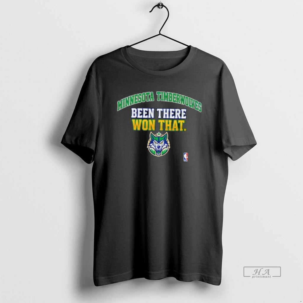 Official Minnesota Timberwolves Been There Won That T-Shirts, Hoodie, Sweatshirt