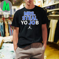 Mrs. Steal Yo Job Basketball Graphic T-Shirt