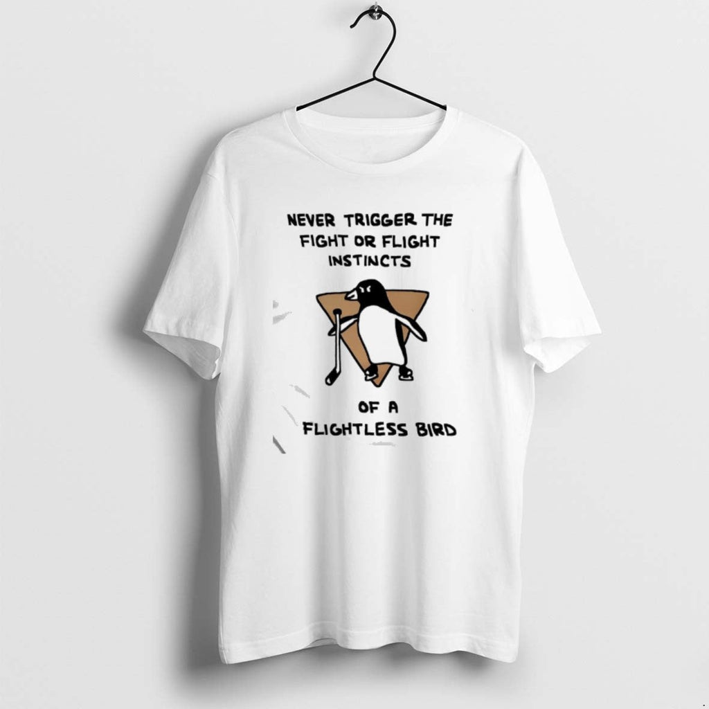 Official Never Trigger Fight Flight Instincts Flightless Bird T-Shirts, Hoodie, Sweatshirt