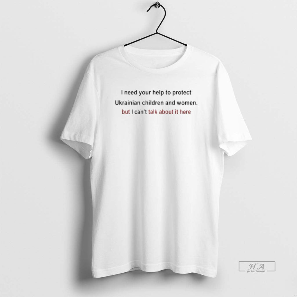 Official Oleksandra Oliynykova I Need Your Help Protect Ukrainian Children But T-Shirts, Hoodie, Sweatshirt