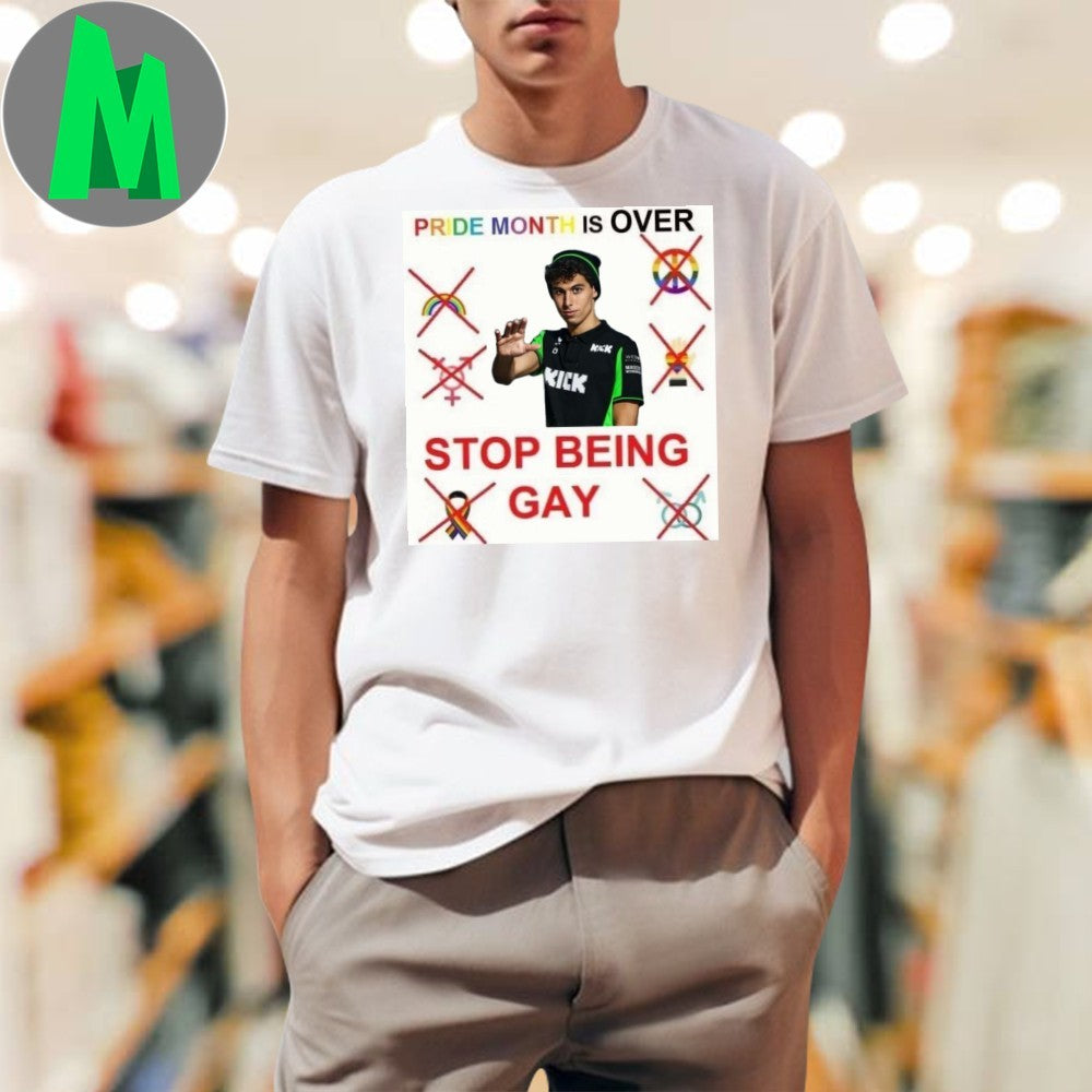 Pride Month Is Over Stop Being Gay Controversial Shirt