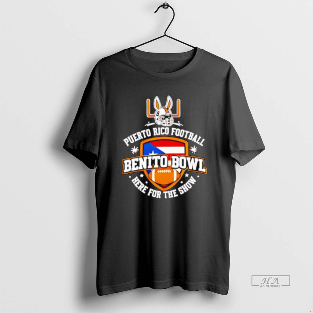 Official Puerto Rico Football Benito Bowl Here Show T-Shirts, Hoodie, Sweatshirt