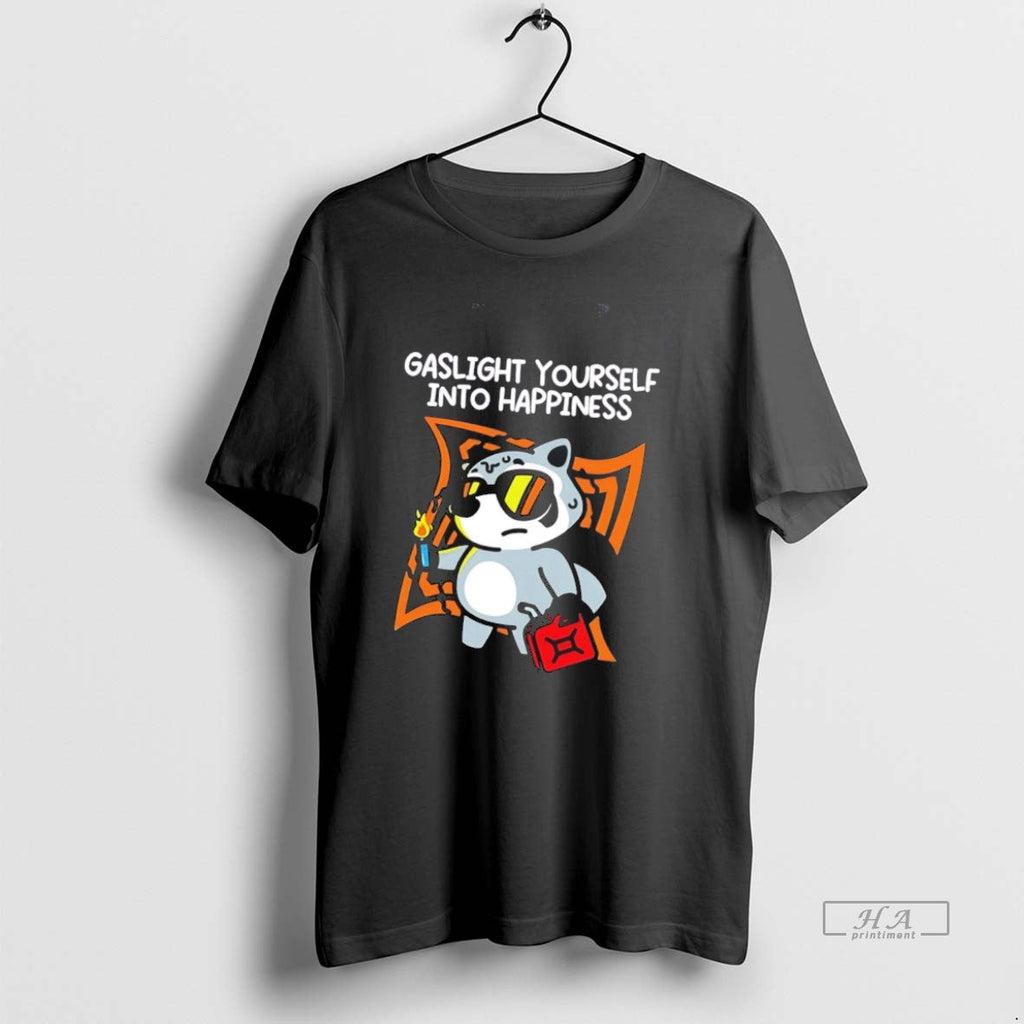Official Raccoon Gaslight Yourself Happiness T-Shirts, Hoodie, Sweatshirt