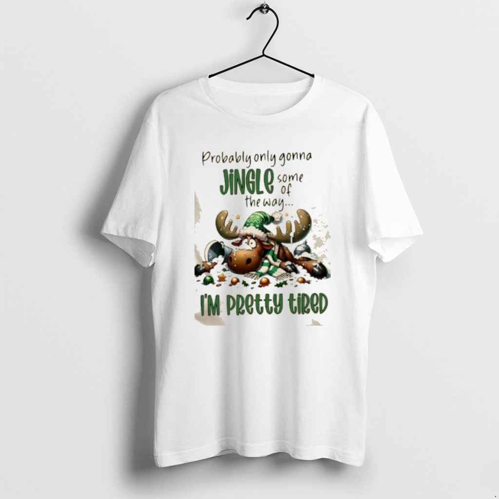Official Reindeer Probably Only Gonna Jingle Some Way Im Pretty Tired T-Shirts, Hoodie, Sweatshirt
