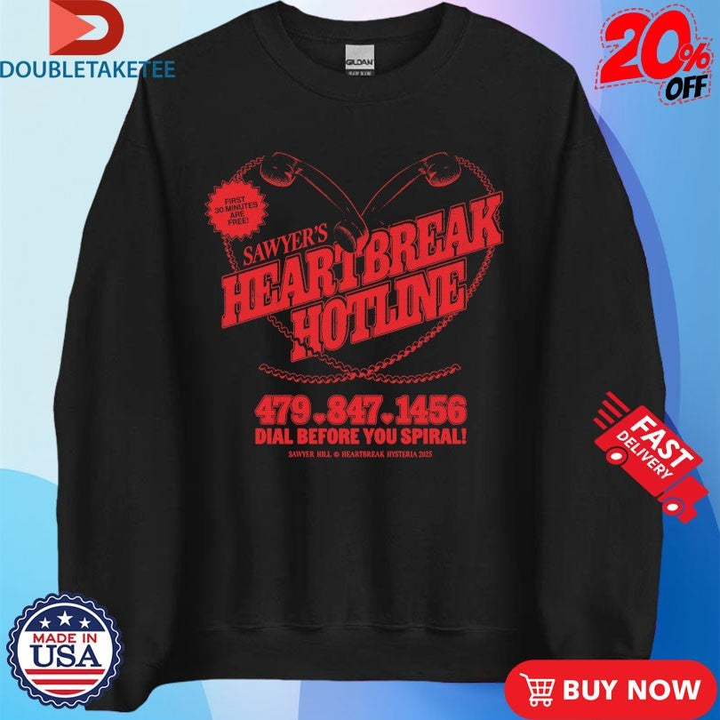 Sawyer Hill Heartbreak Hotline Dial Before You Spiral Shirts