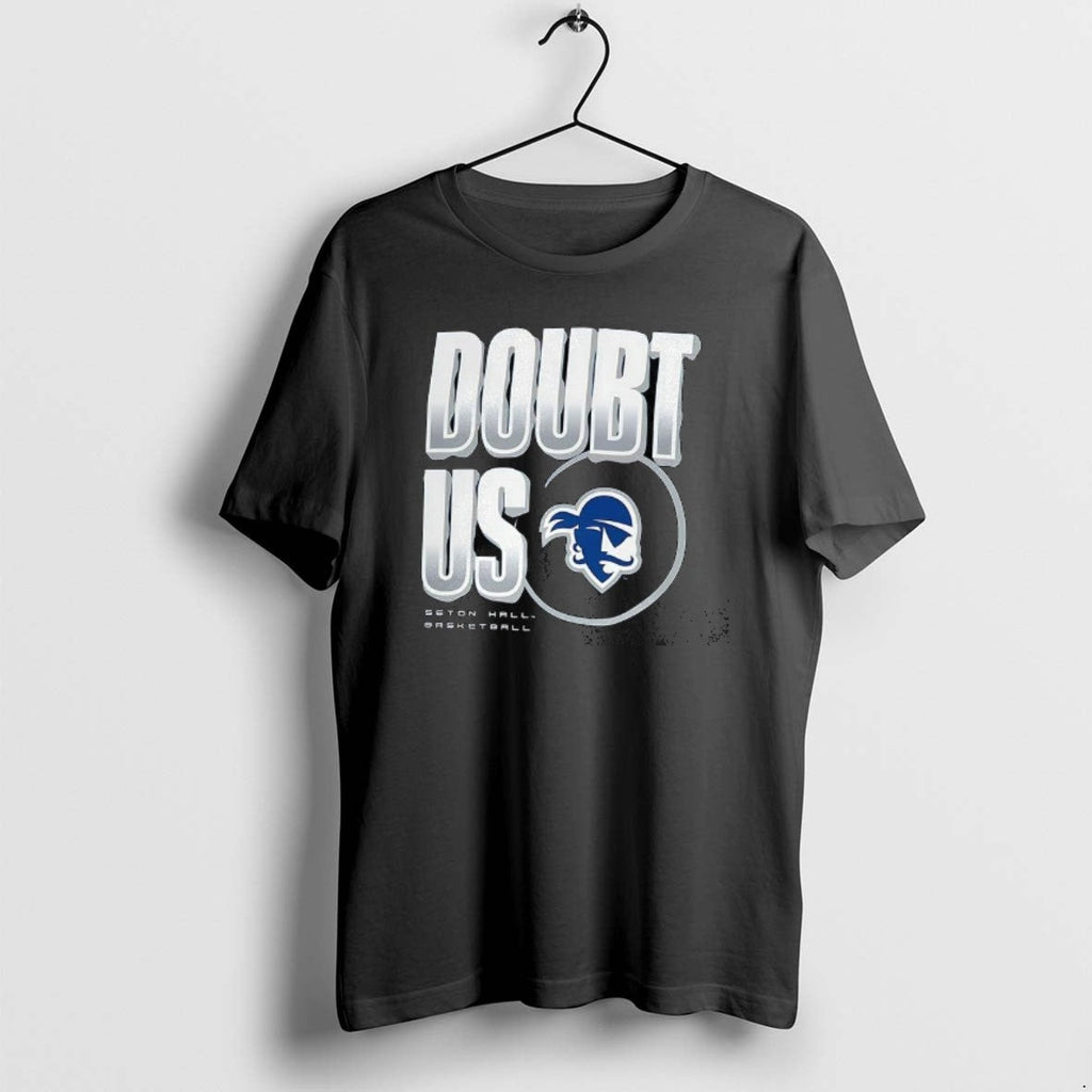 Official Seton Hall Pirates Doubt Us 2025 T-Shirts, Hoodie, Sweatshirt
