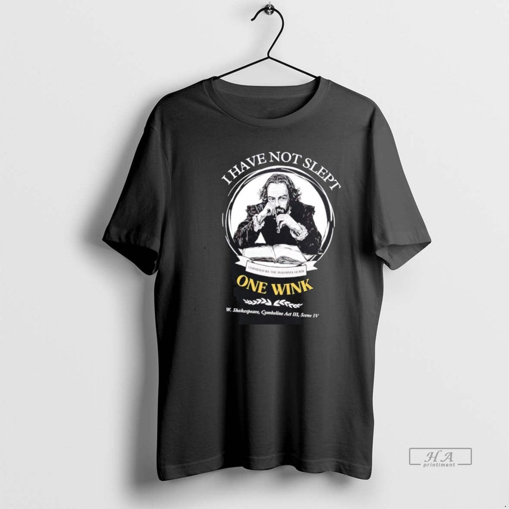 Official Shakespeare I Have Not Slept One Wink Certified Insomnia Guild T-Shirts, Hoodie, Sweatshirt