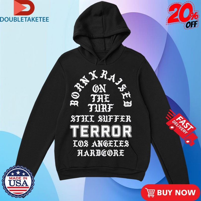 Terror X Born X Raised On The Turf Still Suffer Tour 2026 Los Angeles Hardcore Shirts