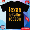 Texas Is The Reason State Star Stacked Shirts