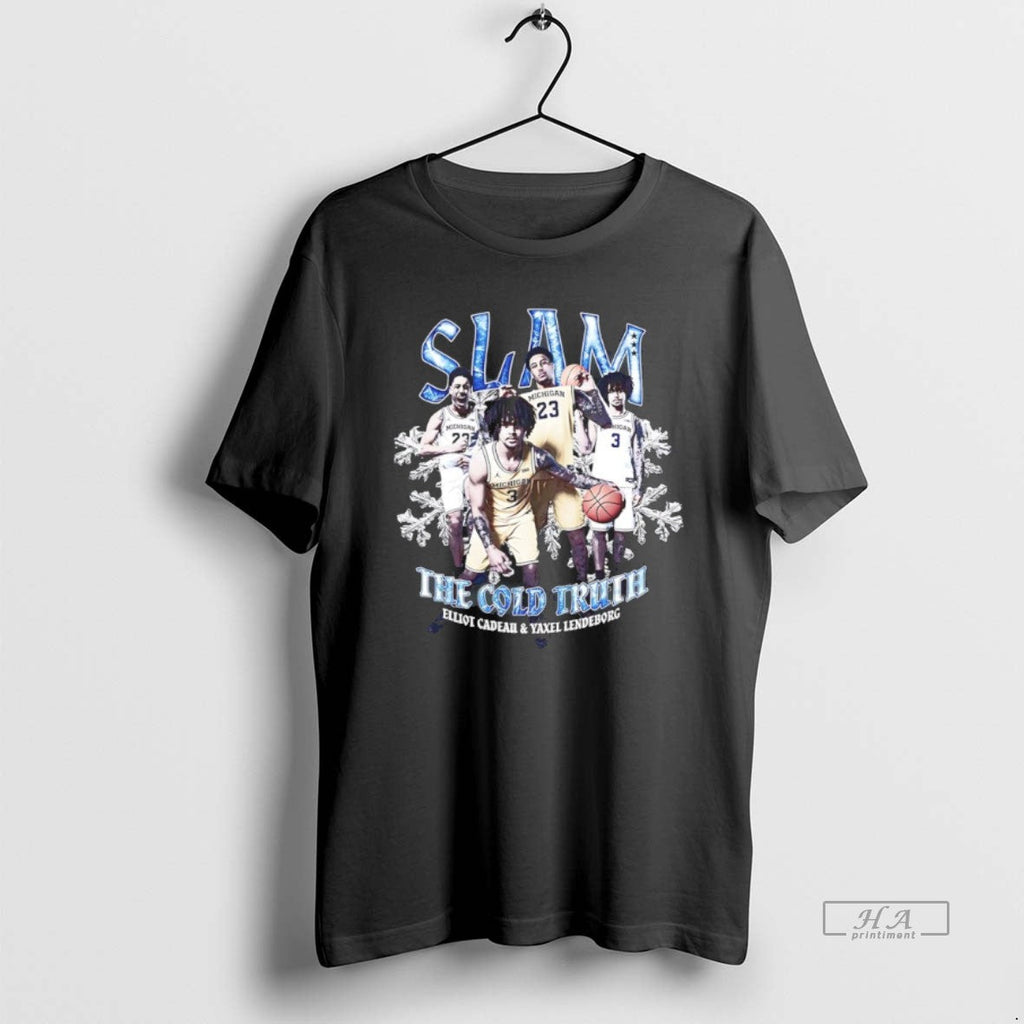 Official Cold Truth Yaxel Lendeborg Elliot Cadeau Michigan Wolverines Slam T-Shirts, Hoodie, Sweatshirt